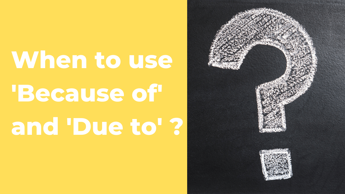 'Because of' vs 'Due to'