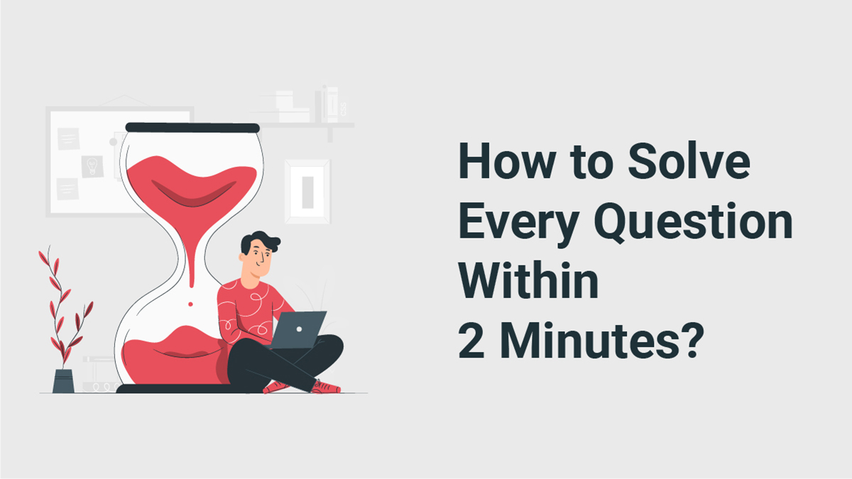 Solve Questions Within 2 Minutes Blog GMATWhiz