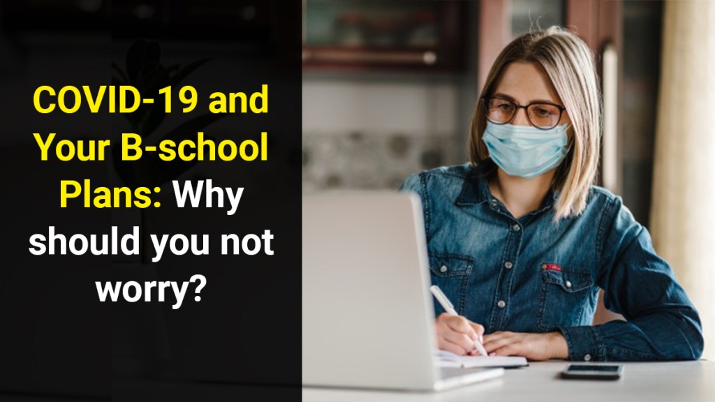 How COVID-19 pandemic is impacting MBA and other B-school admissions?